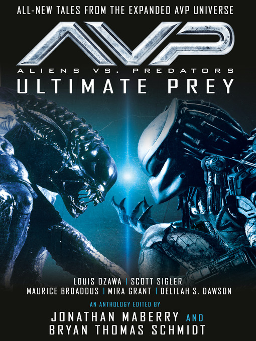 Title details for Aliens vs. Predators--Ultimate Prey by Bryan Thomas Schmidt - Available